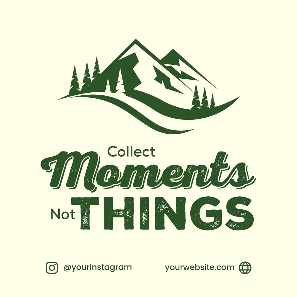 Collect Moment Not Things