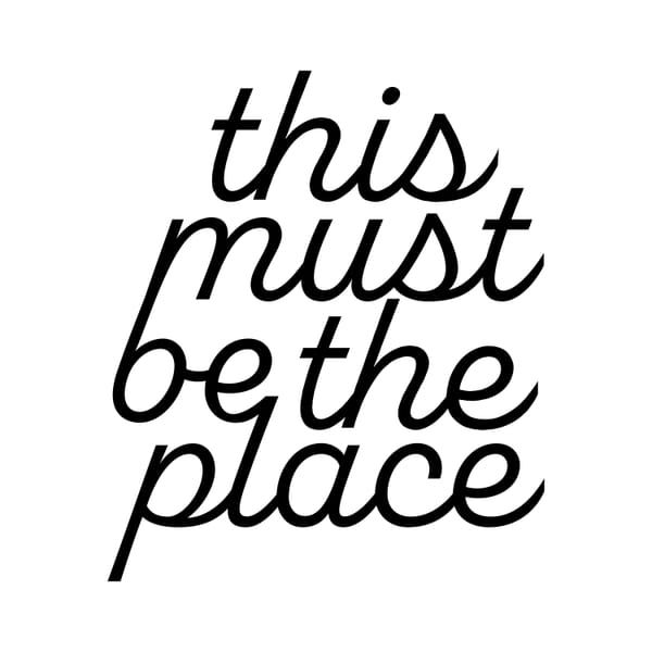 This Must Be The Place