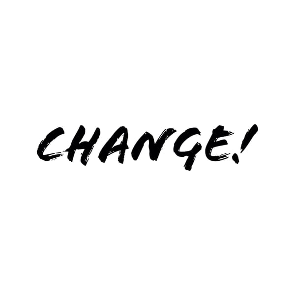 Change!