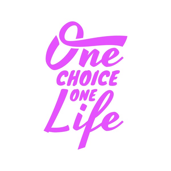 One Choice One Life