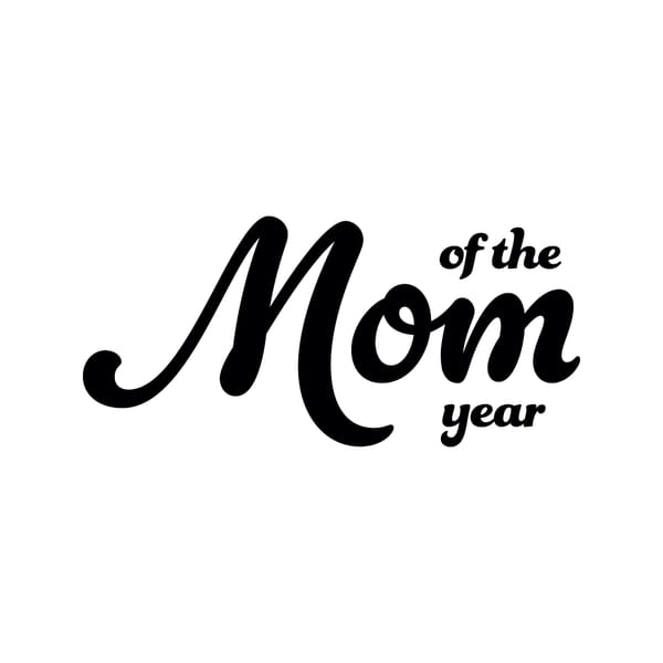 Mom of The Year
