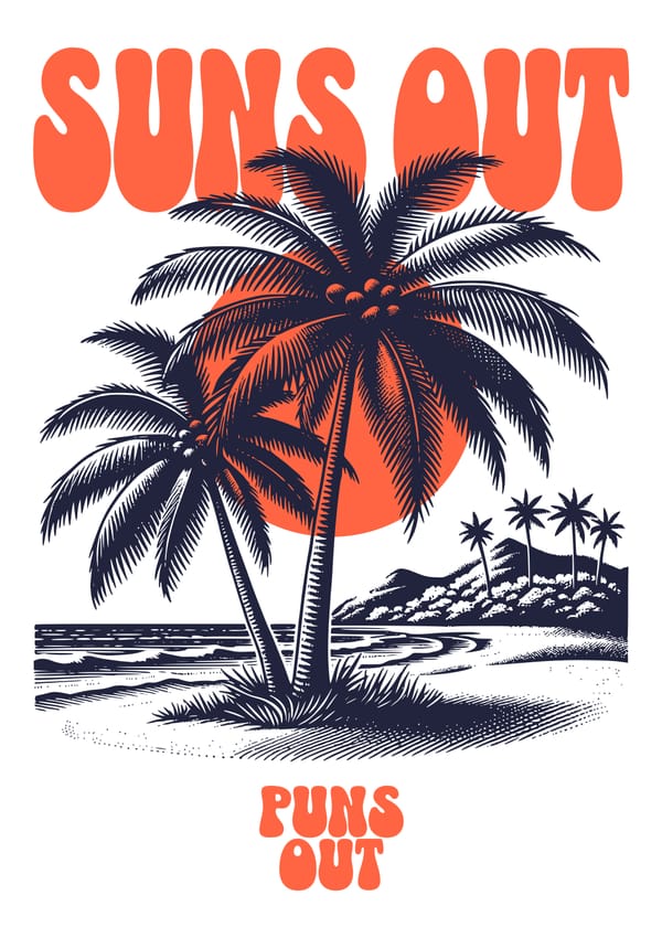 Suns Out Puns Out Poster