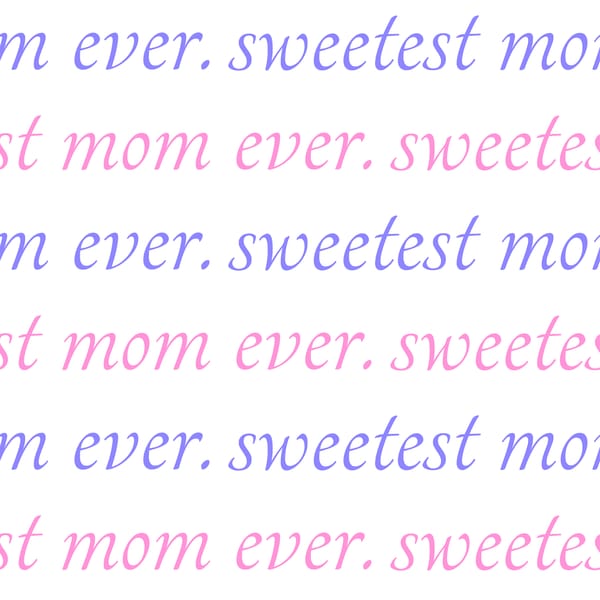 Sweetest Mom Ever Pattern