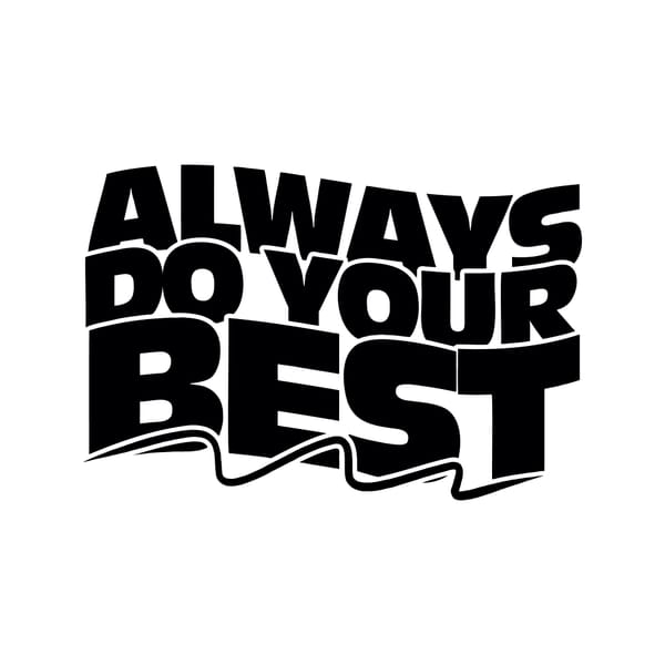 Always Do Your Best