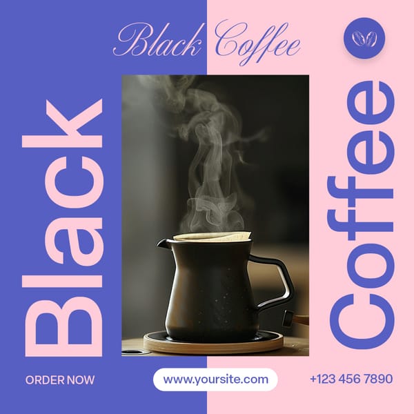 Black Coffee Insta Coffee Instagram Post Template