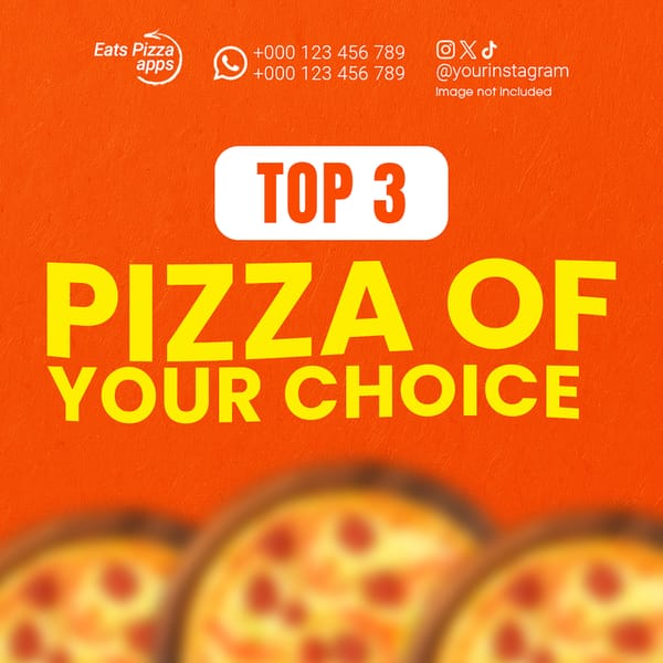 Pizza Of Your Choice Instagram Post Templates